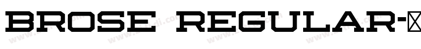 Brose Regular字体转换 Brose Regular字体转换